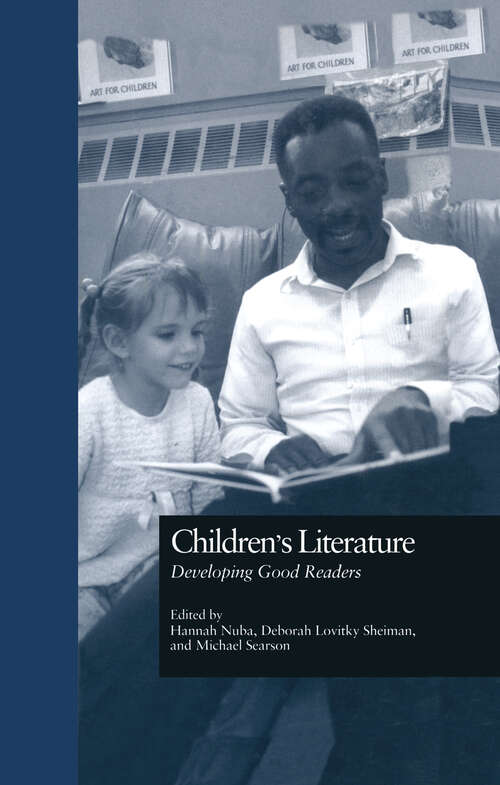 Children's Literature: Developing Good Readers (Source Books on Education #Vol. 51)