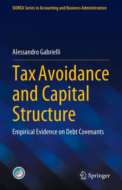 Book cover of Tax Avoidance and Capital Structure: Empirical Evidence on Debt Covenants (1st ed. 2023) (SIDREA Series in Accounting and Business Administration)