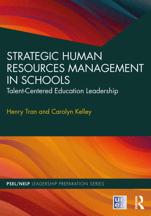 Book cover of Strategic Human Resources Management in Schools: Talent-Centered Education Leadership (PSEL/NELP Leadership Preparation)