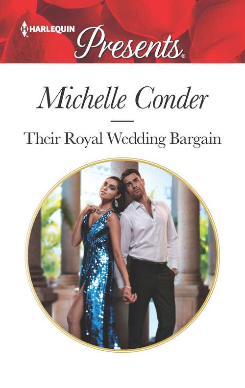 Book cover of Their Royal Wedding Bargain: Billionaire's Wife On Paper / Their Royal Wedding Bargain (Original) (Mills And Boon Modern Ser.)