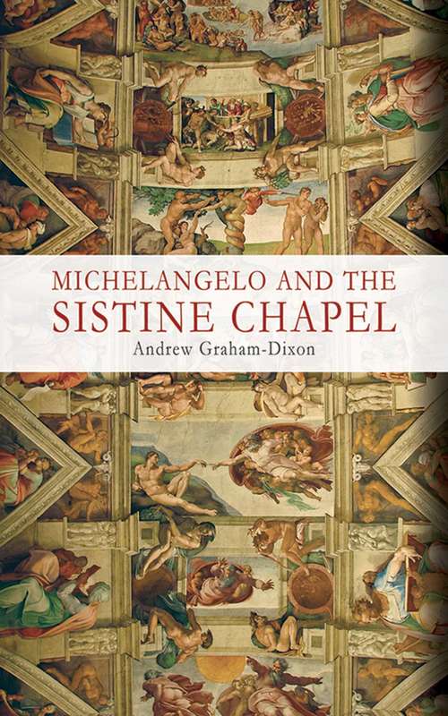 Book cover of Michelangelo and the Sistine Chapel
