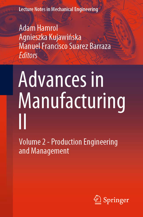 Book cover of Advances in Manufacturing II: Volume 2 - Production Engineering and Management (1st ed. 2019) (Lecture Notes in Mechanical Engineering)