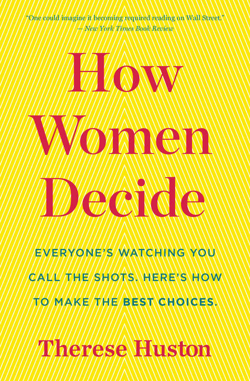 Book cover of How Women Decide: What's True, What's Not, And Why It Matters