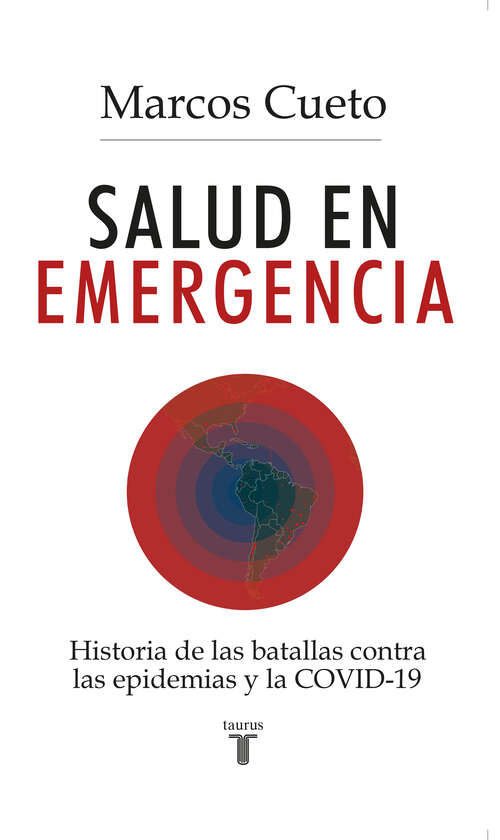 Book cover of Salud en emergencia: Historia de las batallas contra las epidemias y la COVID-19