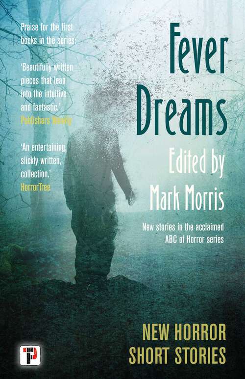 Book cover of Fever Dreams: Horror Short Stories (The Flame Tree Book of Horror)