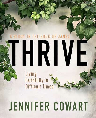 Book cover of Thrive Women's Bible Study Participant Workbook: Living Faithfully in Difficult Times (Thrive Women's Bible Study Participant Workbook {EPUB])