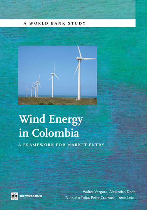 Book cover of Wind Energy in Colombia: A Framework for Market Entry