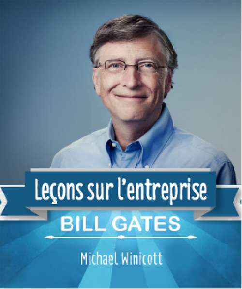 Book cover of Bill Gates: leçons sur l'entreprise