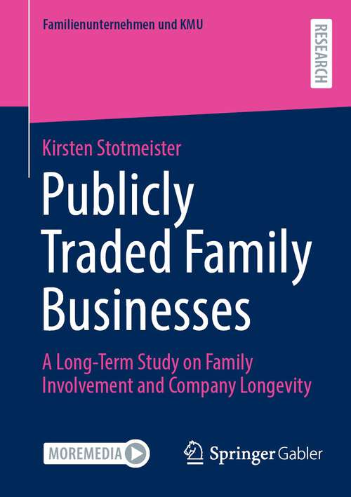 Book cover of Publicly Traded Family Businesses: A Long-Term Study on Family Involvement and Company Longevity (2024) (Familienunternehmen und KMU)