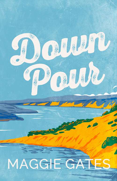Book cover of Downpour: A grumpy sunshine cowboy western romance set in a small town – your next favourite romance read (The Griffith Brothers)