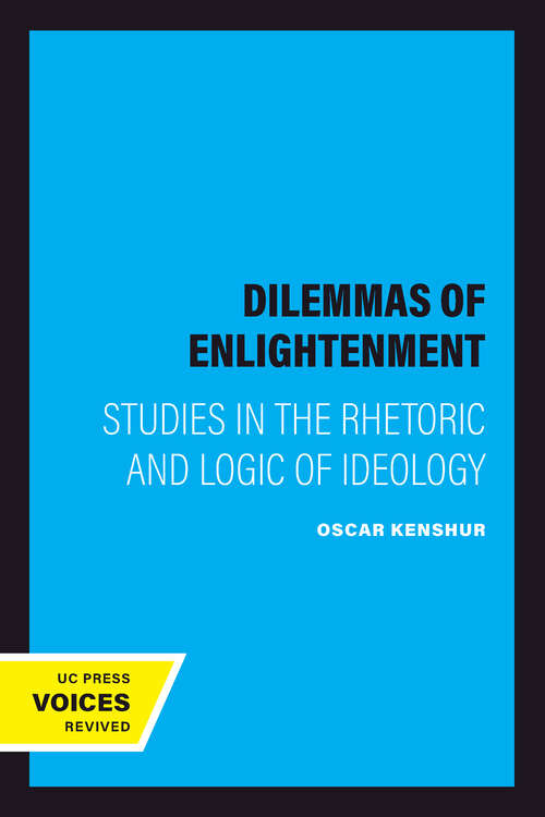 Book cover of Dilemmas of Enlightenment: Studies in the Rhetoric and Logic of Ideology (The New Historicism: Studies in Cultural Poetics #26)