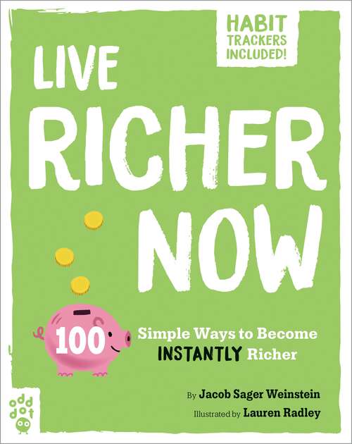 Book cover of Live Richer Now: 100 Simple Ways to Become Instantly Richer (Be Better Now)