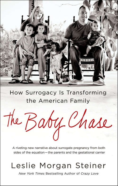 Book cover of The Baby Chase: How Surrogacy Is Transforming the American Family