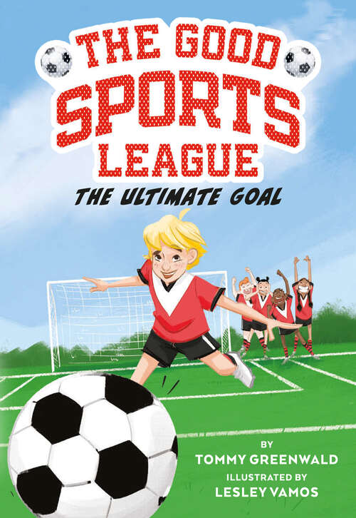 Book cover of The Ultimate Goal (The Good Sports League)