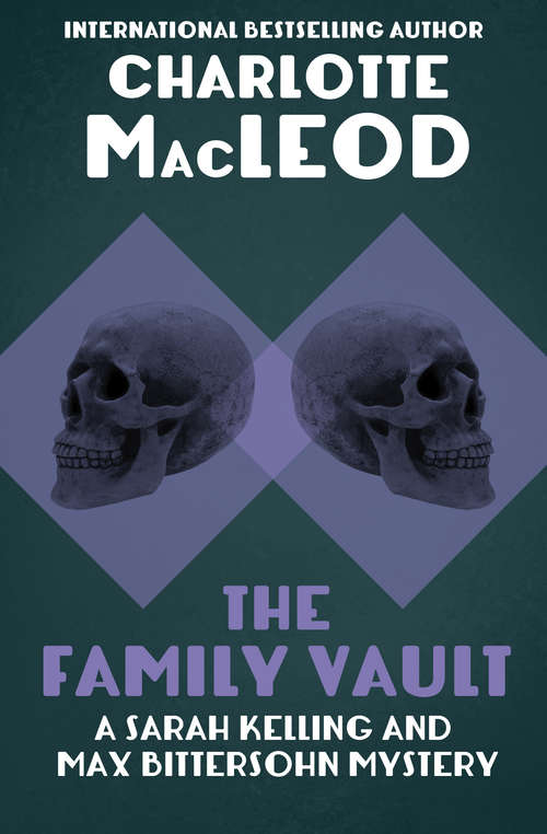 The Family Vault (The Sarah Kelling and Max Bittersohn Mysteries #1)