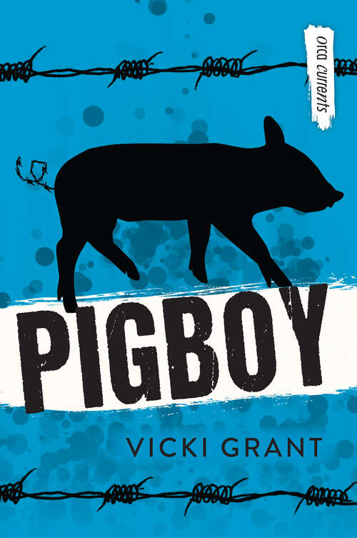 Book cover of Pigboy: (pigboy) (2) (Orca Currents)