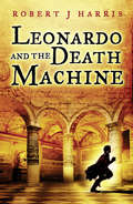 Leonardo and the Death Machine