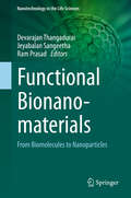 Functional Bionanomaterials: From Biomolecules to Nanoparticles (Nanotechnology in the Life Sciences)