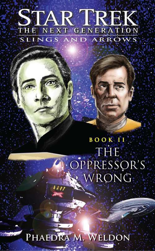 Book cover of Star Trek: The Next Generation: Slings and Arrrows #2: The Oppressor's Wrong