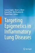 Targeting Epigenetics in Inflammatory Lung Diseases