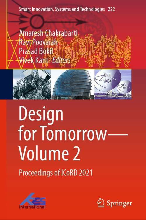 Book cover of Design for Tomorrow—Volume 2: Proceedings of ICoRD 2021 (1st ed. 2021) (Smart Innovation, Systems and Technologies #222)