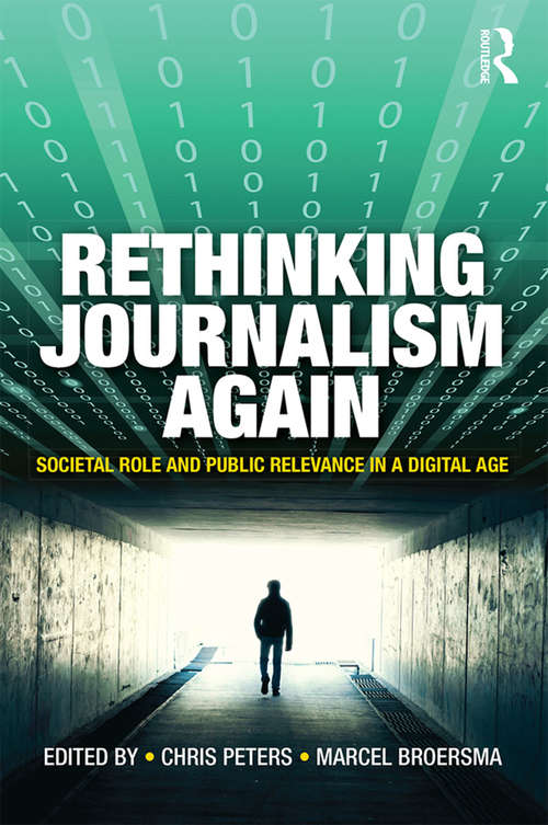 Book cover of Rethinking Journalism Again: Societal role and public relevance in a digital age