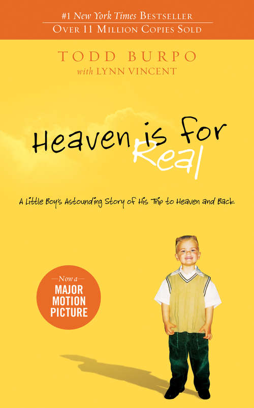 Heaven is for Real Deluxe Edition: A Little Boy's Astounding Story of His Trip to Heaven and Back