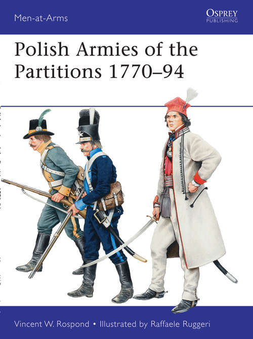 Polish Armies of the Partitions 1771-94