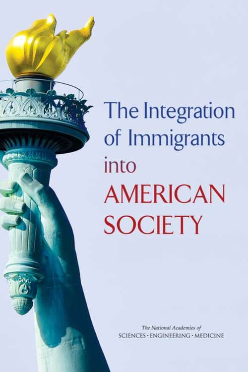 Book cover of The Integration of Immigrants into American Society