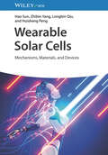 Wearable Solar Cells: Mechanisms, Materials, and Devices