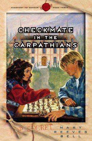 Book cover of Checkmate in the Carpathians (Passport to Danger #3)