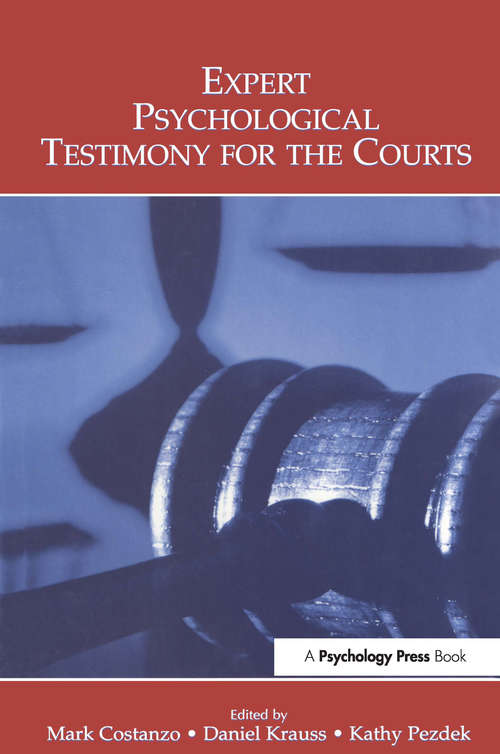 Expert Psychological Testimony for the Courts (Claremont Symposium on Applied Social Psychology Series)