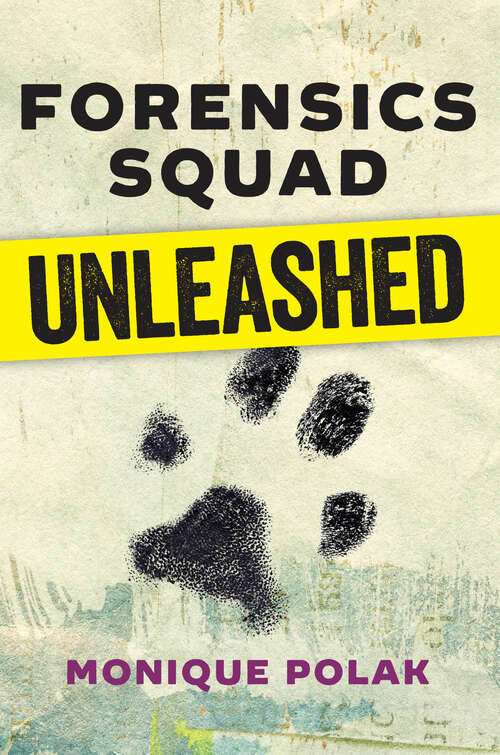 Book cover of Forensics Squad Unleashed