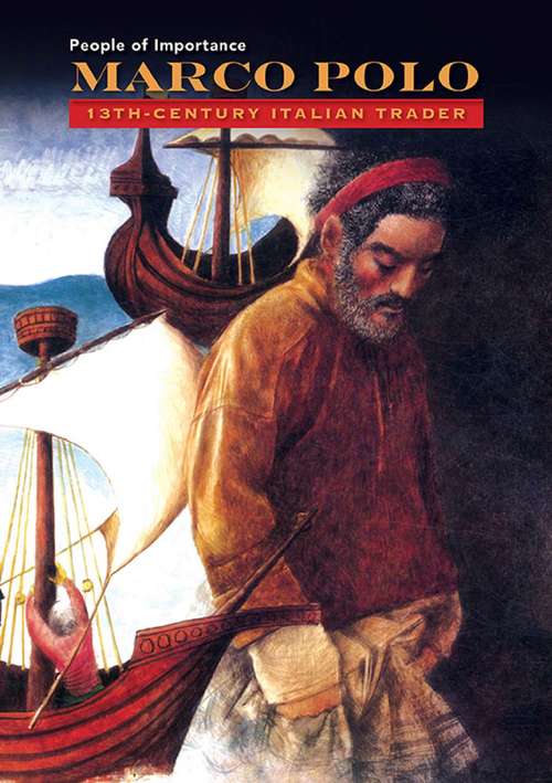 Marco Polo: 13th-Century Italian Trader