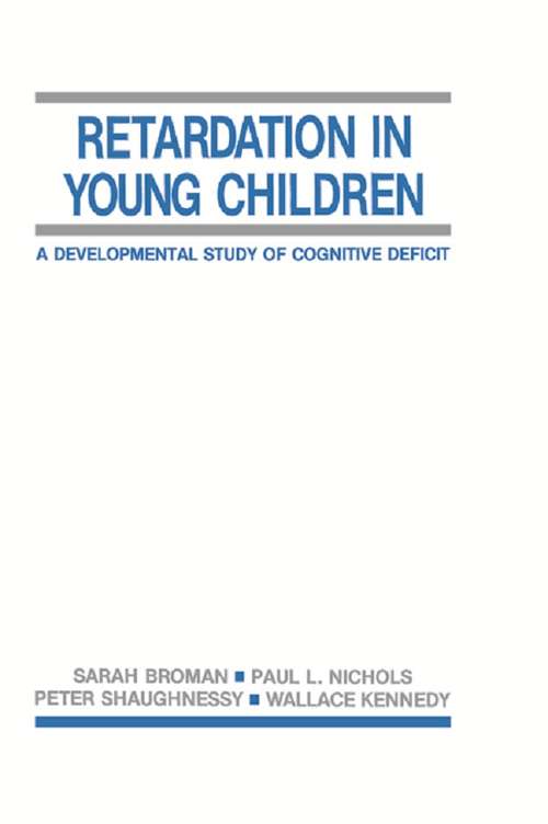 Retardation in Young Children: A Developmental Study of Cognitive Deficit