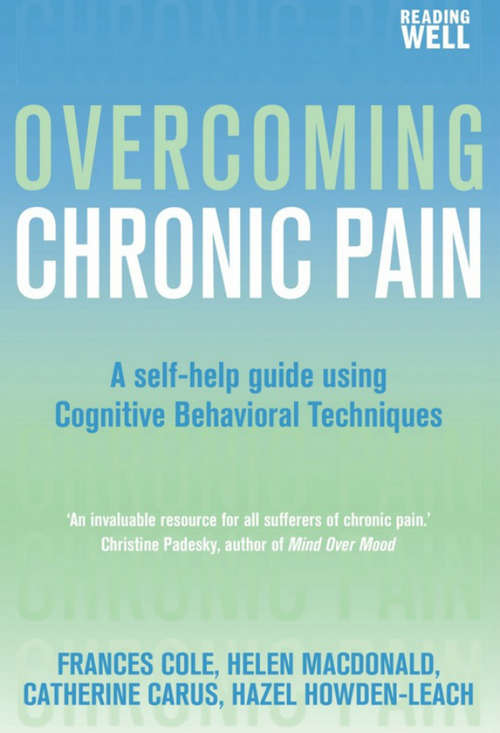Overcoming Chronic Pain: A Books on Prescription Title (Overcoming Ser.)