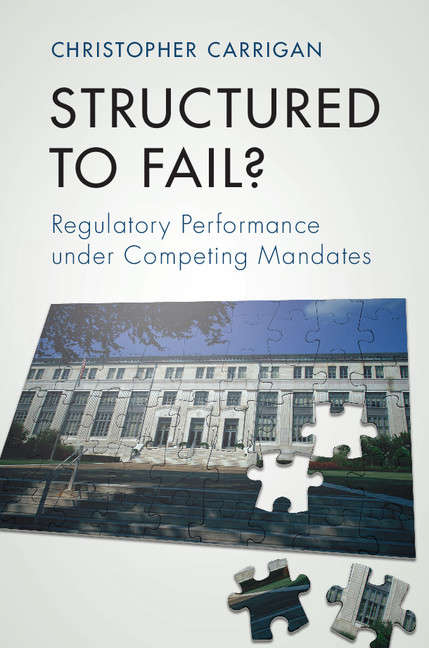 Structured to Fail?: Regulatory Performance under Competing Mandates