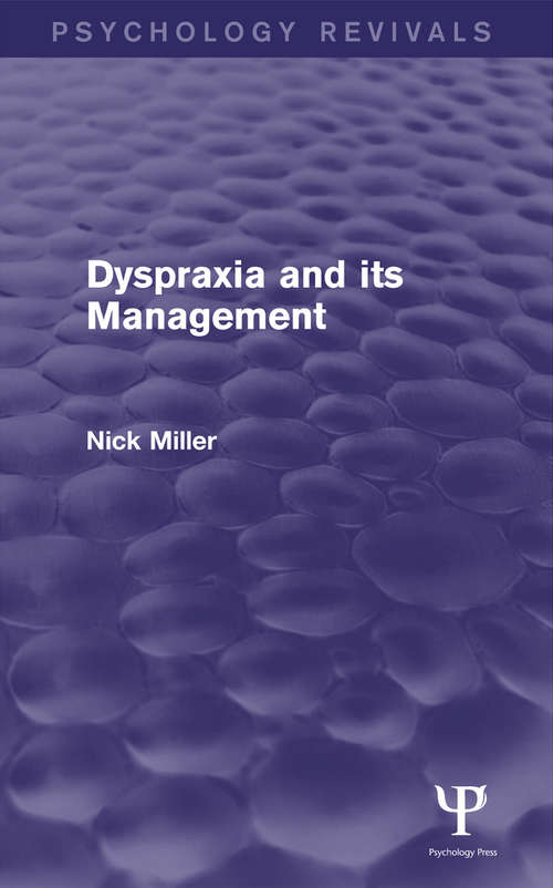 Dyspraxia and its Management (Psychology Revivals)