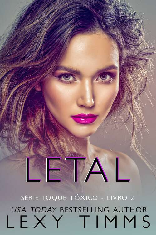 Book cover of Letal (Série Toque Tóxico - Livro 2 #2)