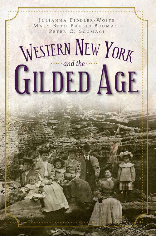 Book cover of Western New York and the Gilded Age (Vintage Images Ser.)