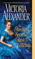 The Shocking Secret of a Guest at the Wedding (Millworth Manor #4)