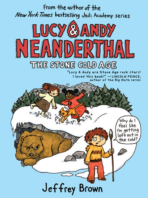Lucy & Andy Neanderthal: The Stone Cold Age (Lucy and Andy Neanderthal #2)