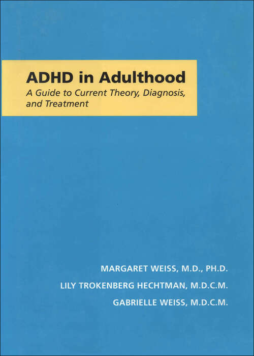 ADHD in Adulthood: A Guide to Current Theory, Diagnosis, and Treatment (A Johns Hopkins Press Health Book)