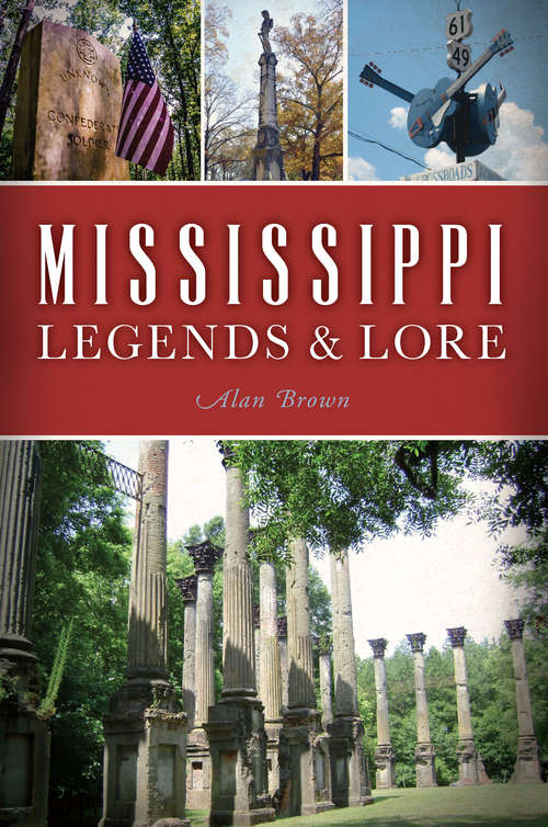 Mississippi Legends & Lore (American Legends)