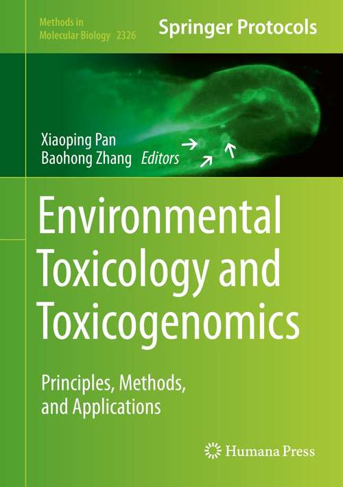 Environmental Toxicology and Toxicogenomics: Principles, Methods, and Applications (Methods in Molecular Biology #2326)