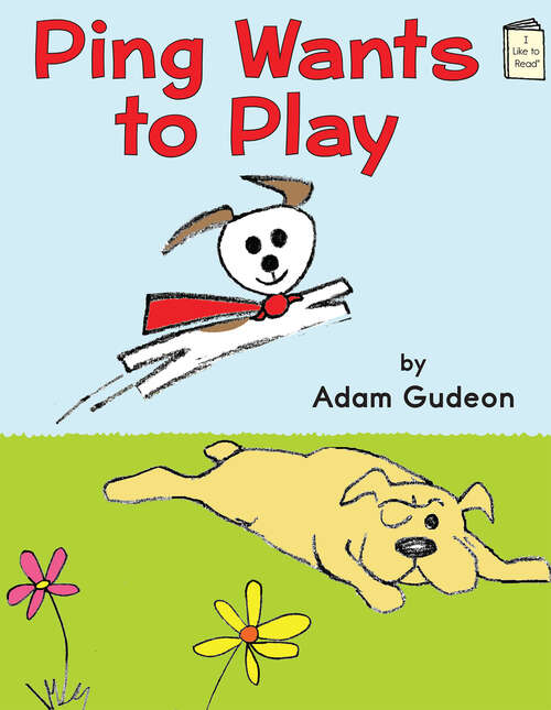 Book cover of Ping Wants to Play (I Like to Read)