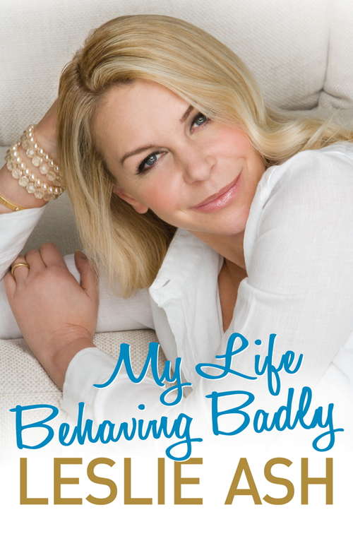 Book cover of My Life Behaving Badly: The Autobiography