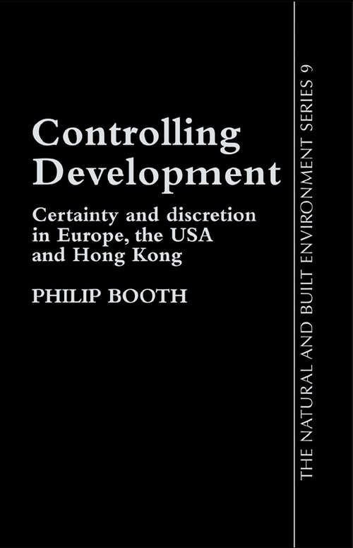 Book cover of Controlling Development: Certainty, Discretion And Accountability (Planning, History And Environment Ser.)