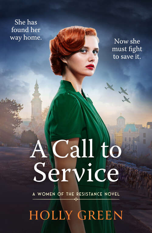 Book cover of A Call to Service: An engrossing, powerful and heart-breaking WW2 novel (Women of the Resistance)