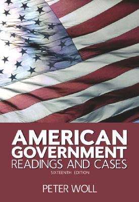 American Government: Readings and Cases, 16th Edition